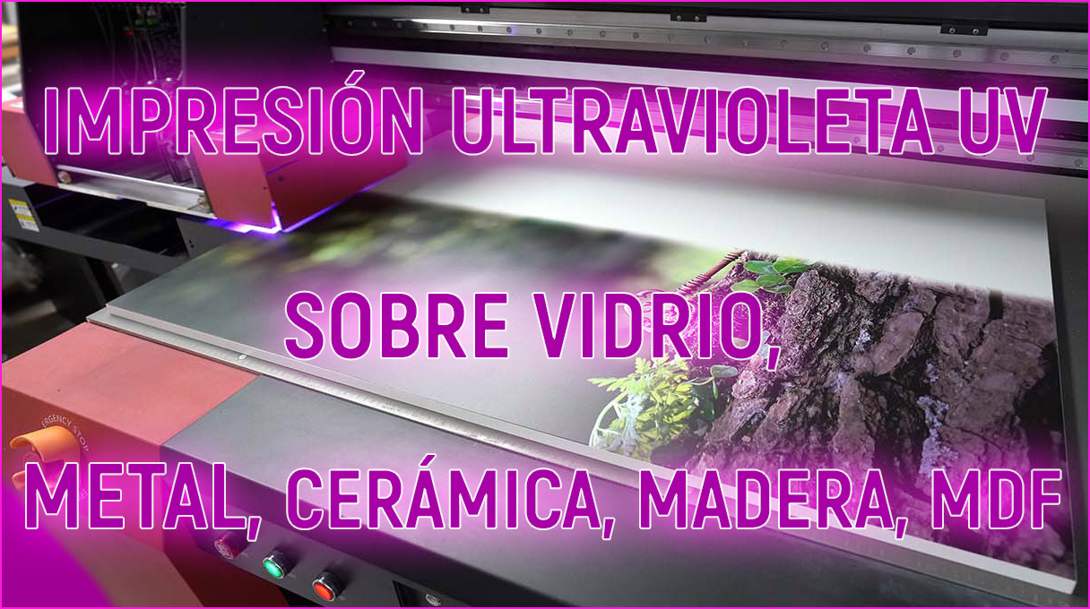 Impresión Ultravioleta UV sobre vidrio, metal, cerámica, madera, MDF ventanasvip